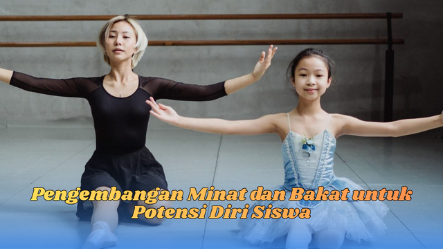 pengembangan minat dan bakat
