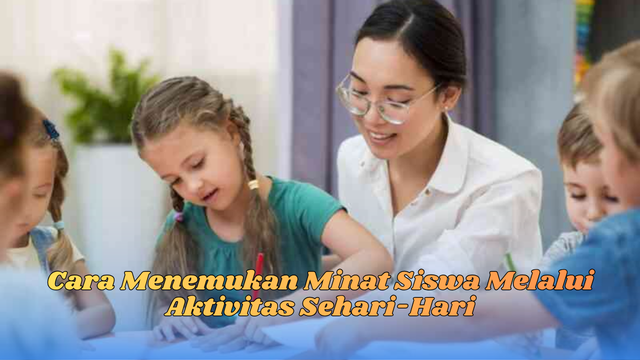 cara menemukan minat siswa
